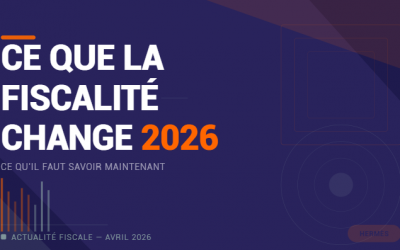 Ce que la fiscalité change pour vous en 2026